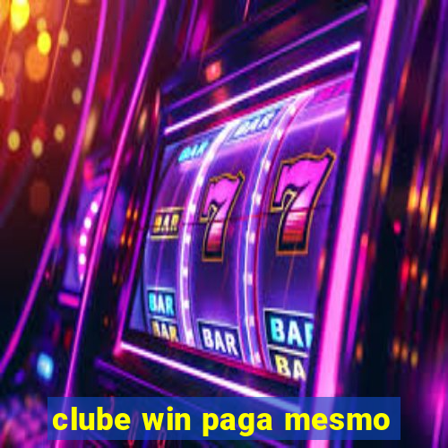 clube win paga mesmo